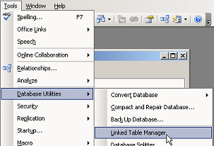 Menu: Tools | Database Utilities | Linked Table Manager