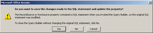 Message: Do you want to save the changes made to the SQL statement and update the property?