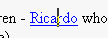 Link: Ricardo with cursor in word Ricardo