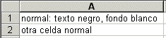 Celdas normal: texto= negro, fondo = blanco