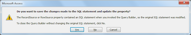 Message: Do you want to save changes made to the SQL statement and update the property?