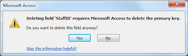Message: Deleting 'StaffID' requires Access to delete the primary key (Access 2010)