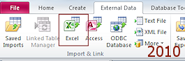 Ribbon: External Data > Excel (Access 2010)