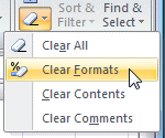 Ribbon: Home > Editing > Clear > Clear formats (Excel 2007)
