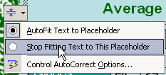 Menu: AutoFit - Stop Fitting Text to This Placeholder